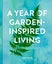 A Year of Garden-Inspired Living by Linda Vater - Hardcover Carousel 1
