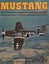 MUSTANG: A Documentary History by Jeffrey Ethell 1981 1st edition Carousel 1