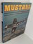 MUSTANG: A Documentary History by Jeffrey Ethell 1981 1st edition Carousel 2