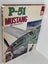 P-51 MUSTANG by William Newby Grant 1980 1st edition Carousel 2