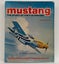 MUSTANG: The Story of the P-51 Fighter by Robert W. Gruenhagen 1976 Carousel 2
