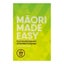 Maori Made Easy: For Everyday Learners of the Maori Language | Scotty Morrison Carousel 1