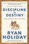 Discipline Is Destiny (ISBN 9781788166348) By Ryan Holiday Carousel 1