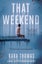 That Weekend by Kara Thomas - Hardcover Carousel 1