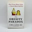 The Obesity Paradox by Carl J. Lavie, MD, with Kristin Loberg Carousel 1