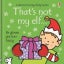 That's Not My Elf (That's Not My...) [Board book] Carousel 1