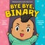 Bye Bye, Binary by Eric Geron - Board Book Carousel 1