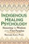 Indigenous Healing Psychology: Honoring the Wisdom Carousel 1