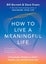 How to Live a Meaningful Life by Bill Burnett - Paperback Carousel 1