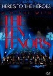 Here's to the Heroes: A Night with the Ten Tenors629729193758741113