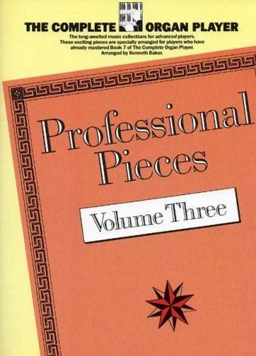 The Complete Organ Player Professional Pieces Volume Three Carousel 1