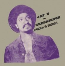 JAY-U EXPERIENCE - Enough Is Enough Carousel 1