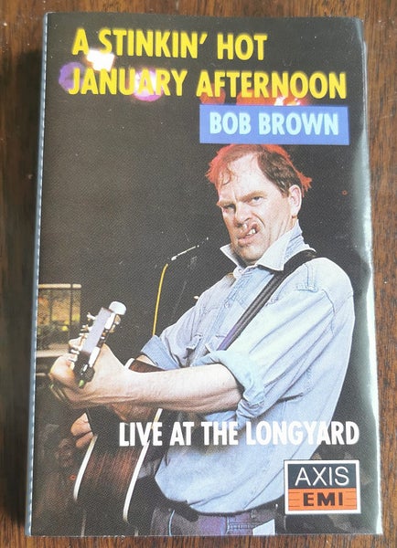 BOB BROWN - A STINKIN' HOT JANUARY AFTERNOON: LIVE AT THE LONGYARD (CASSETTE) Carousel 2