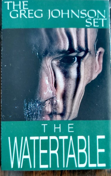 THE GREG JOHNSON SET - THE WATERTABLE (CASSETTE) Carousel 1