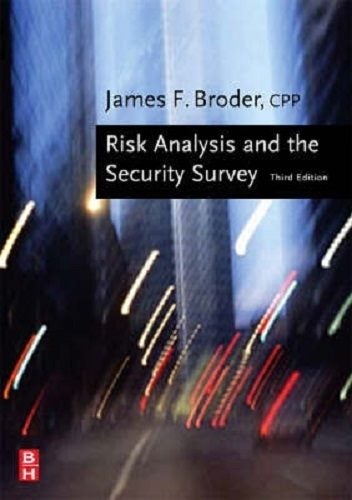 Risk Analysis and the Security Survey By James F. Broder and Eugene Tucker Carousel 1