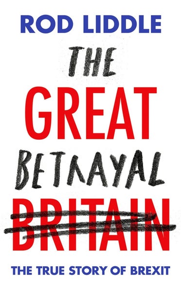 The Great Betrayal by Rod Liddle - Hardcover Carousel 1