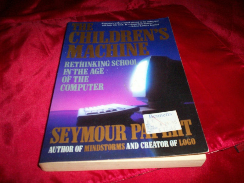 THE CHILDREN'S MACHINE/ Seymour Papert Carousel 1