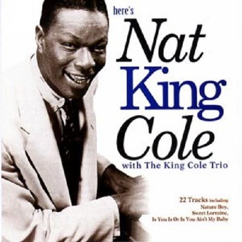 NAT KING COLE - HERES NAT KING COLE WITH THE KING COLE TRIO (CD) Carousel 1
