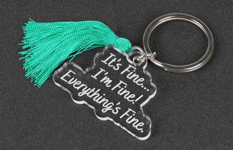 Inkdotpot Funny Keychain It'S Fine I'M Fine! Everything'S Fine. Acrylic Carousel 2
