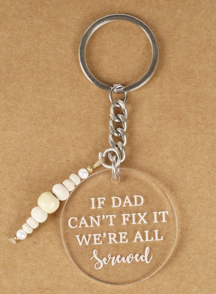 Inkdotpot Funny Keychain If Dad Can'T Fix It We'Re All Screwed Acrylic Engraved Carousel 1