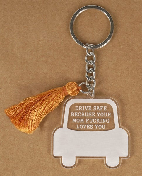 Inkdotpot Funny Keychain, Drive Safe Because Your Mom Love You Acrylic Engraved Carousel 1