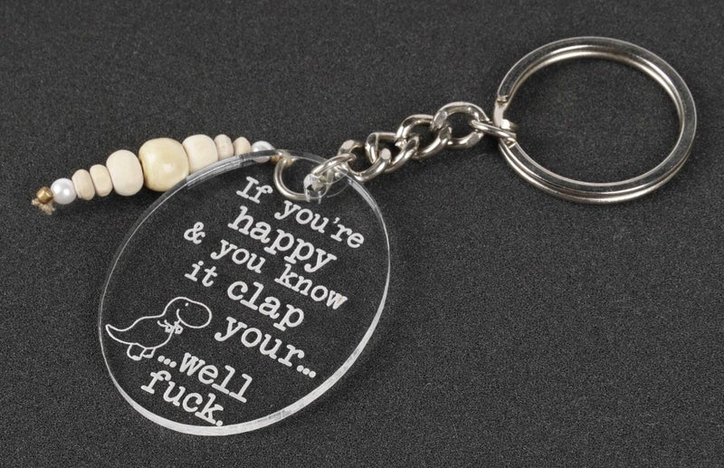 Inkdotpot Funny Keychain If You Are Happy & You Know It Clap Your ** Acrylic Carousel 2