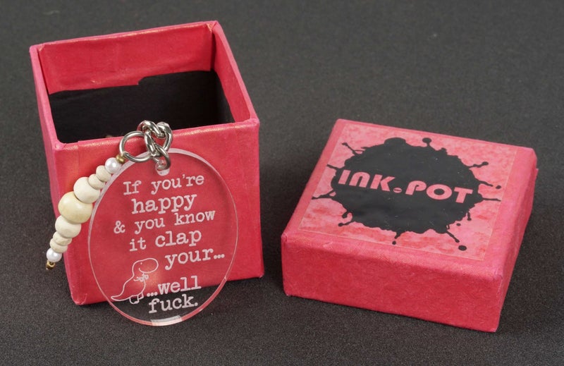 Inkdotpot Funny Keychain If You Are Happy & You Know It Clap Your ** Acrylic Carousel 5