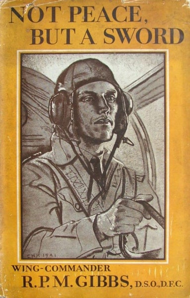 NOT PEACE BUT A SWORD by P.M. Gibbs 1943 1st edition Carousel 1