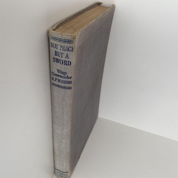 NOT PEACE BUT A SWORD by P.M. Gibbs 1943 1st edition Carousel 2