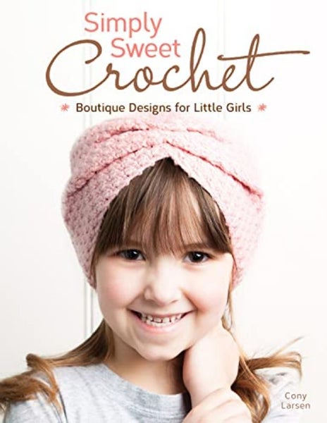 Simply Sweet Crochet : Boutique Designs for Little Girls Carousel 1