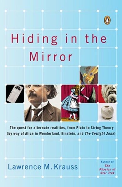 Hiding in the Mirror Quest for Alternate Realities from Plato to String Theory Carousel 1