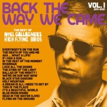 NOEL GALLAGHERS HIGH FLYING BIRDS - Back The Way We Came: Vol. 1 (2011-2021) Carousel 1