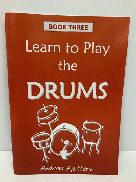 Learn to Play the Drums Book Three - Andrew Agutters Carousel 1