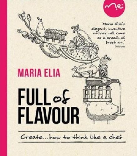 Full of Flavour Create... How to Think Like a Chef By Maria Elia Carousel 1