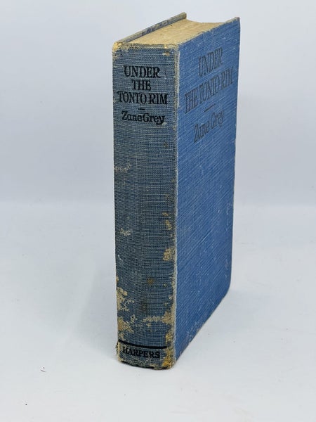 Rare 1st Edition Western Novel "Under The Tonto Rim" by Zane Grey62854323055618112
