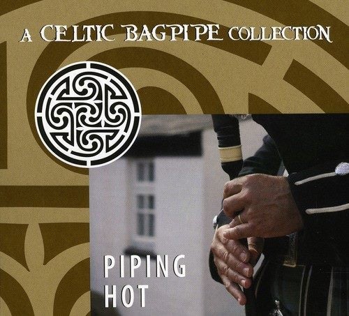 Various Artists - Piping Hot: A Celtic Bagpipe Carousel 1