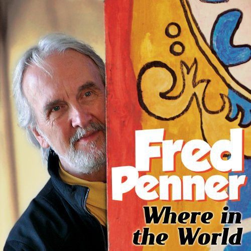 Fred Penner - Where in the World [COMPACT DISCS] Carousel 1