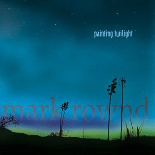 Mark Rownd - Painting Twilight [COMPACT DISCS] Carousel 1