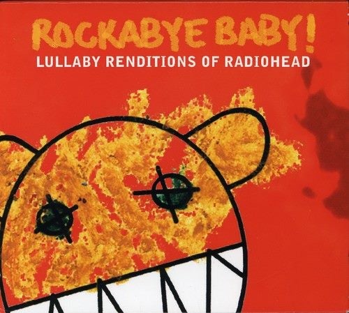 Rockabye Baby! - Lullaby Renditions Of Radiohead Carousel 1