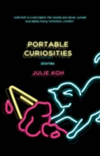 Portable Curiosities By Julie Koh (ISBN 9780702254048) Carousel 1