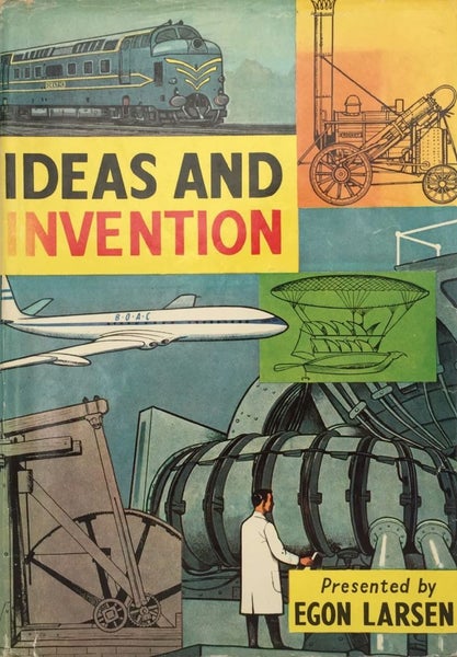 IDEAS AND INVENTION by Egon Larsen 1960 1st edition Carousel 1