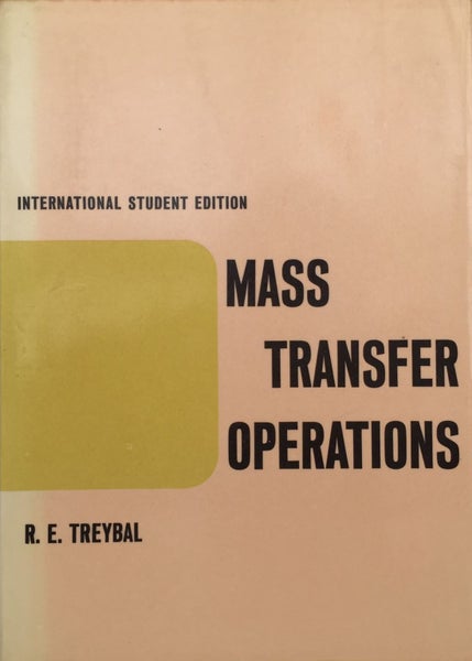 MASS TRANSFER OPERATIONS by R E Treybal 1955 1st Edition Carousel 1