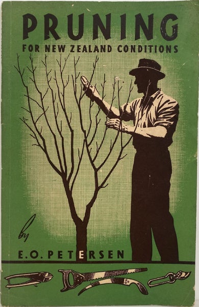 PRUNING for New Zealand Conditions by E. O. Petersen 1955 Carousel 1