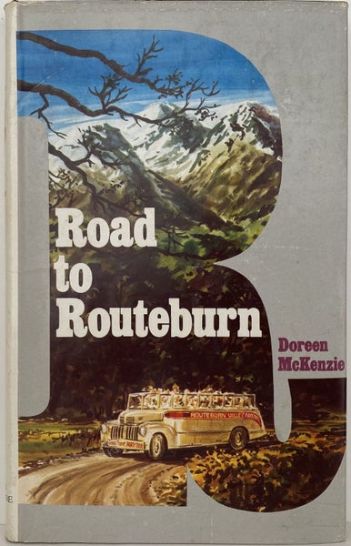 ROAD TO ROUTEBURN: The story of Kinloch, Lake Wakatipu by D. McKenzie 1973 - NEW Carousel 2