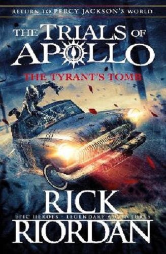 The Tyrant's Tomb (The Trials of Apollo Book 4) by Rick Riordan Hardback Carousel 1