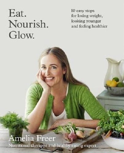 Eat. Nourish. Glow. 10 Easy Steps for Losing Weight, Looking Younger & Feeling Carousel 1