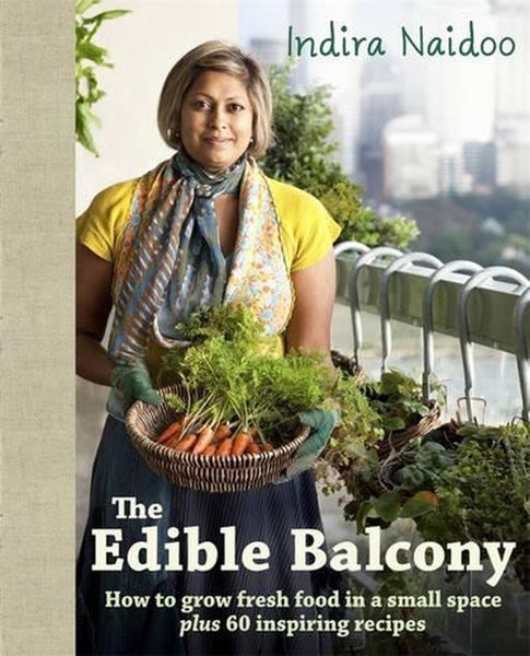 The Edible Balcony by Indira Naidoo - Paperback Carousel 1