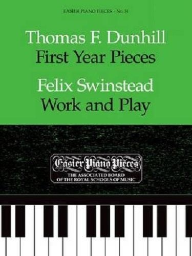 Easier Piano Pieces 51 Thomas F. Dunhill First Year Pieces Work and Play ABRSM Carousel 1