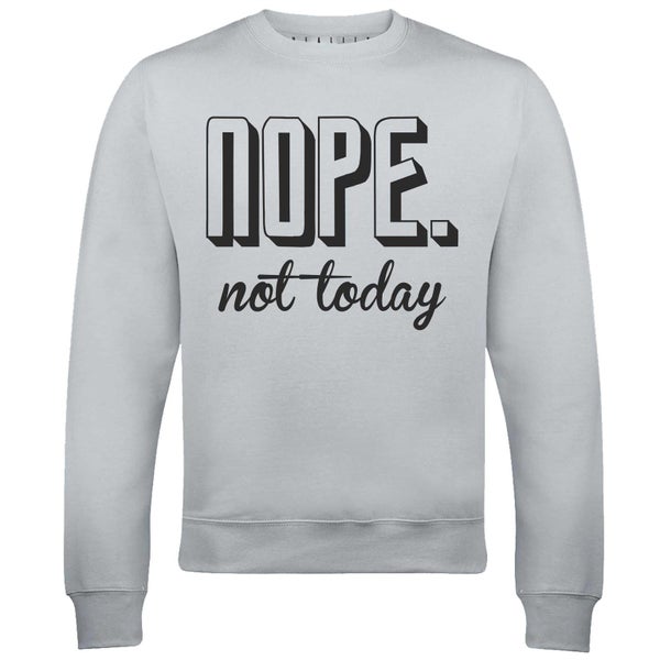 Men's Nope Not Today Sweatshirt Carousel 1