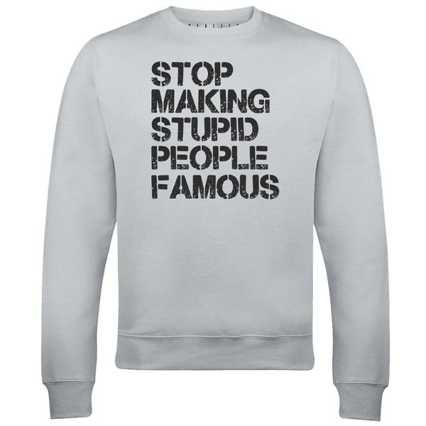 Men's Stop Making Stupid People Famous Sweatshirt Carousel 1